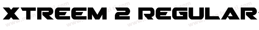 Xtreem 2 Regular字体转换